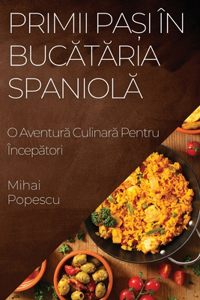 Primii Pași în Bucătăria Spaniolă