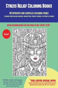 Stress Relief Coloring Books (40 Complex and Intricate Coloring Pages)