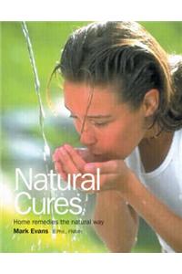 Natural Cures: Home Remedies the Natural Way