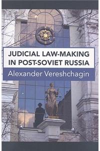 Judicial Law-Making in Post-Soviet Russia