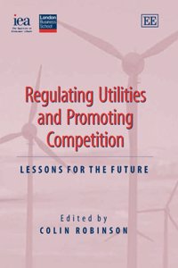 Regulating Utilities and Promoting Competition