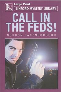 Call In The Feds!