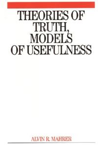 Theories of Truth, Models of Usefulness