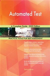 Automated Test A Complete Guide - 2020 Edition