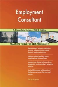 Employment Consultant A Complete Guide - 2020 Edition
