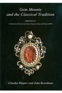 Gem Mounts and the Classical Tradition