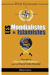 Les Mondialistes et les Islamistes