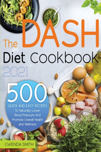 The Dash Diet Cookbook 2021