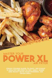 Master Your Power XL Air Fryer