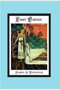 Fairy Portion - Stories of Yesteryear