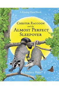 Chester Raccoon and the Almost Perfect Sleepover