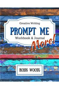 Prompt Me More