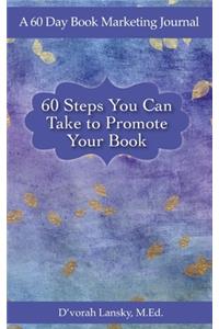 60 Steps You Can Take to Promote Your Book