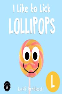 I Like to Lick Lollipops
