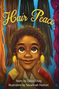 Hair Peace: An inspirational story about positive self-image and perceptions of beauty