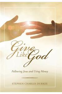 Give Like God