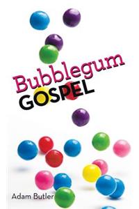 Bubblegum Gospel