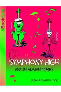 Symphony High Violin Adventures Book One