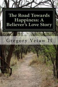 The Road Towards Happiness