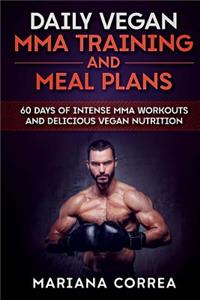 DAILY VEGAN MMA TRAINING And MEAL PLANS