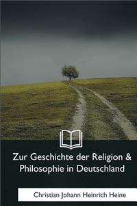 Zur Geschichte Der Religion & Philosophie in Deutschland