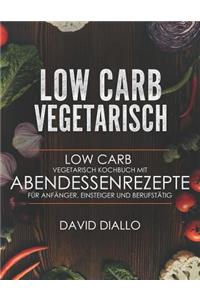 Low Carb Vegetarisch