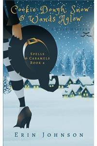 Cookie Dough, Snow & Wands Aglow