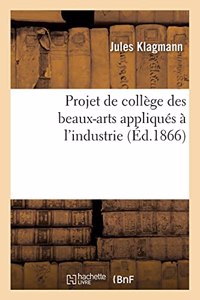 Projet de Collège Des Beaux-Arts Appliqués À l'Industrie