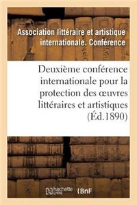 Deuxième Conférence Internationale Pour La Protection Des Oeuvres Littéraires Et Artistiques,