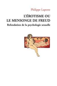 L'érotisme ou le mensonge de Freud