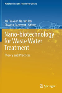 Nano-Biotechnology for Waste Water Treatment