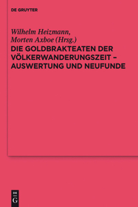 Die Goldbrakteaten Der Völkerwanderungszeit - Auswertung Und Neufunde