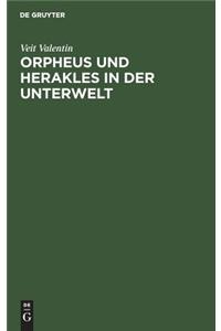 Orpheus und Herakles in der Unterwelt