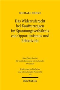 Das Widerrufsrecht bei Kaufverträgen im Spannungsverhältnis von Opportunismus und Effektivität