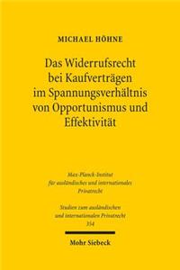 Das Widerrufsrecht Bei Kaufvertragen Im Spannungsverhaltnis Von Opportunismus Und Effektivitat