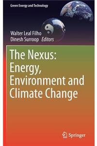 Nexus: Energy, Environment and Climate Change