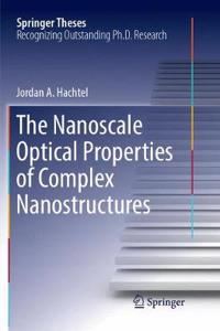 The Nanoscale Optical Properties of Complex Nanostructures