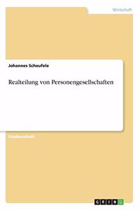 Realteilung von Personengesellschaften