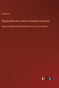 Reglamento del cuerpo consular mexicano