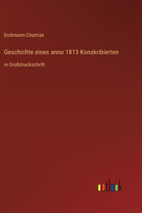 Geschichte eines anno 1813 Konskribierten