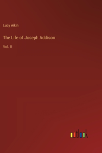 The Life of Joseph Addison