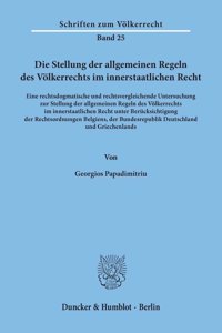 Die Stellung Der Allgemeinen Regeln Des Volkerrechts Im Innerstaatlichen Recht