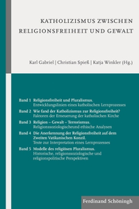 Katholizismus Zwischen Religionsfreiheit Und Gewalt