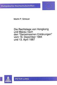 Die Rechtslage von Hongkong und Macau nach den Â«Gemeinsamen ErklaerungenÂ» vom 19. Dezember 1984 und 13. April 1987