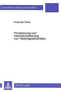 Privatisierung und Internationalisierung von Telefongesellschaften