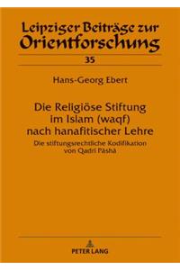 Religioese Stiftung im Islam (waqf) nach hanafitischer Lehre