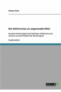 Utilitarismus als angewandte Ethik