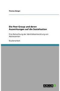 Die Peer-Group und deren Auswirkungen auf die Sozialisation