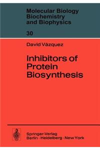 Inhibitors of Protein Biosynthesis