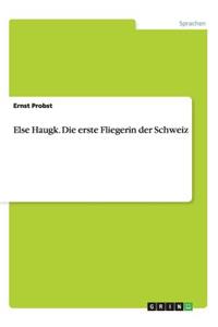 Else Haugk. Die erste Fliegerin der Schweiz